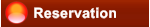 Reservation